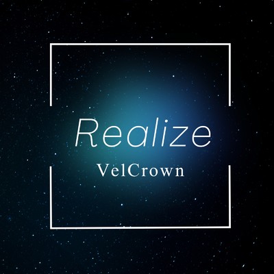 Realize/VelCrown