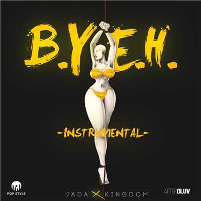 Best You Ever Had (B.Y.E.H.) (Instrumental Version)/Jada Kingdom
