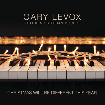 シングル/Christmas Will Be Different This Year (featuring Stephan Moccio)/Gary LeVox
