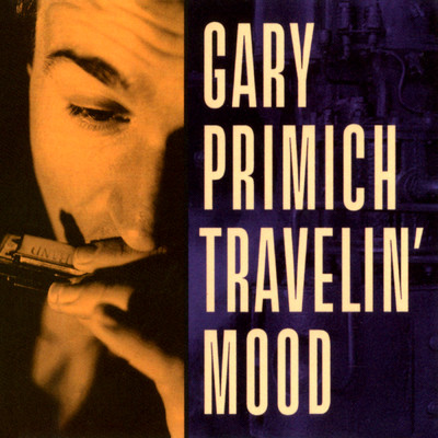 Travelin' Mood/Gary Primich