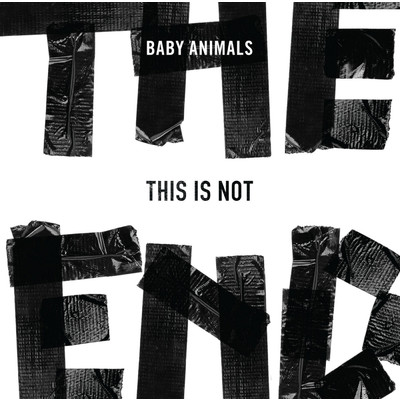 This Is Not The End/Baby Animals
