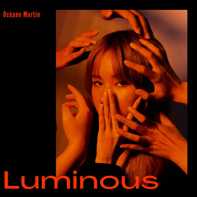 Luminous/Oceane Martin