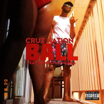 Ball (feat. Rambo Montana)/Cruz Nation