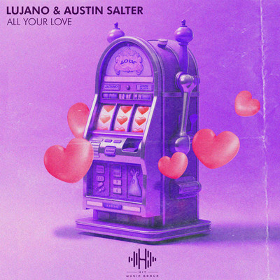 All Your Love/LUJANO & Austin Salter