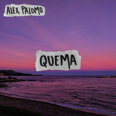 シングル/Quema/Alex Palomo