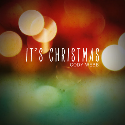 シングル/It's Christmas/Cody Webb