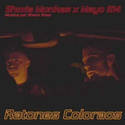 Ratones Coloraos (feat. Shoda Monkas)/Mayo 214