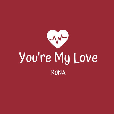 シングル/You're My Love/RUNA