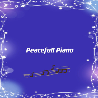 アルバム/Peacefull Piano/Peacefull Piano