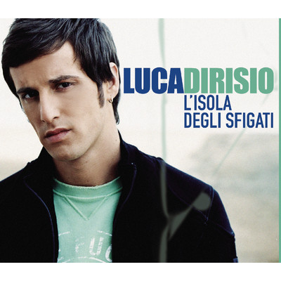 シングル/L'Isola Degli Sfigati/Luca Dirisio