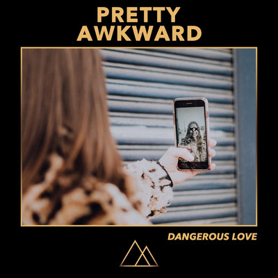 シングル/Dangerous Love/PRETTY AWKWARD