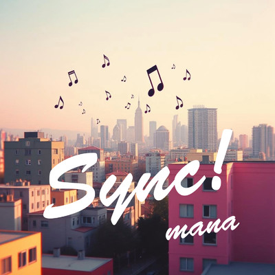 シングル/Sync！/mana