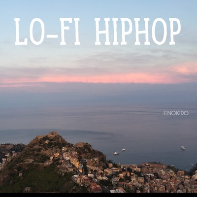 アルバム/LO-FI HIPHOP/Enokido