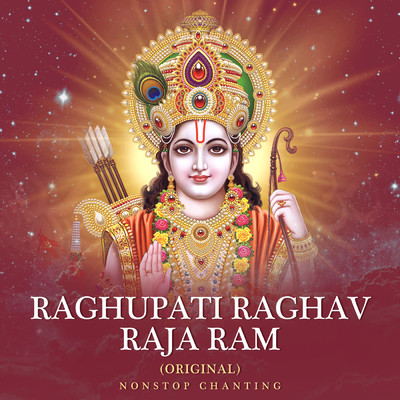 Raghupati Raghav Raja Ram (Original) (Non-Stop Chanting)/Rahul Saxena