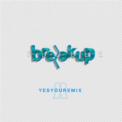 シングル/Bubble (YesYou Remix)/Breakup