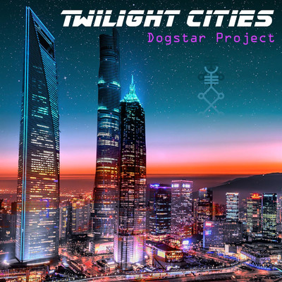 シングル/Twilight Cities/Dogstar Project