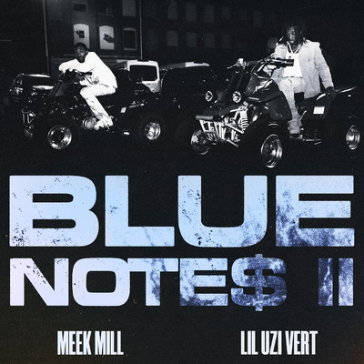 シングル/Blue Notes 2 (feat. Lil Uzi Vert)/Meek Mill