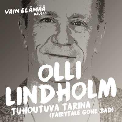 シングル/Tuhoutuva tarina (Fairytale Gone Bad) [Vain elamaa kausi 6]/Olli Lindholm