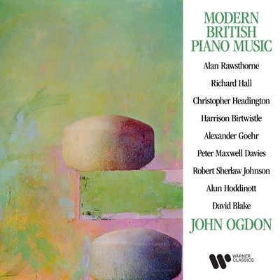 アルバム/Modern British Piano Music: Rawsthorne, Birtwistle, Maxwell Davies, Hoddinott.../John Ogdon