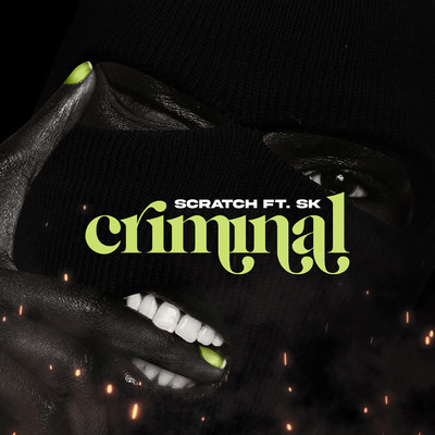 シングル/Criminal (feat. SK)/Scratch