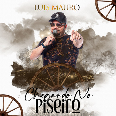 Chegando No Piseiro/Luis Mauro