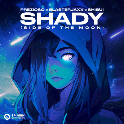 SHADY (Side Of The Moon)/Prezioso X Blasterjaxx X Shibui