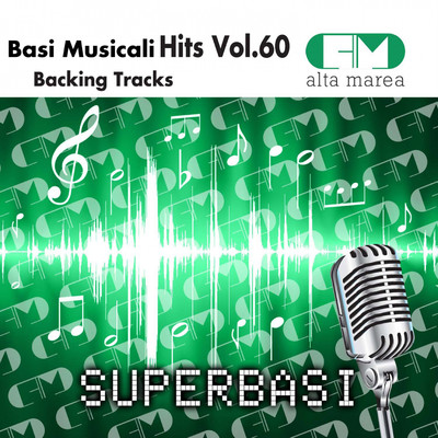 アルバム/Basi Musicali Hits, Vol. 60 (Backing Tracks)/Alta Marea