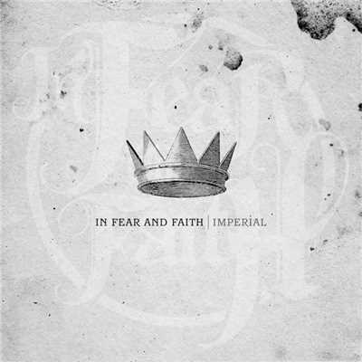 Heavy Lies The Crown/In Fear And Faith
