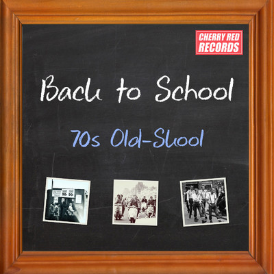 Back to School: 70s Old-Skool/Various Artists
