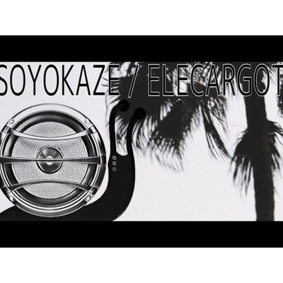 SOYOKAZE/ELECARGOT