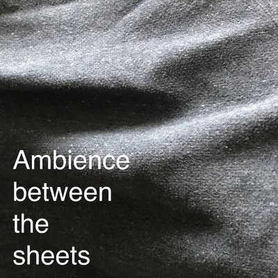 Ambience between the sheets/NFT