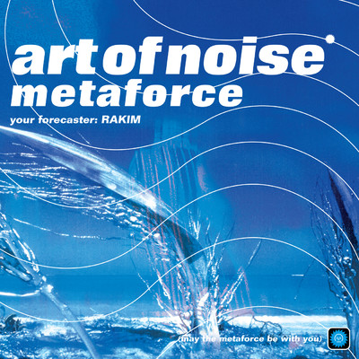 Metaforce (featuring Rakim／The X-ray Of A Metaphor)/Art Of Noise