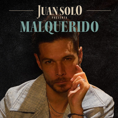 Malquerido/Juan Solo