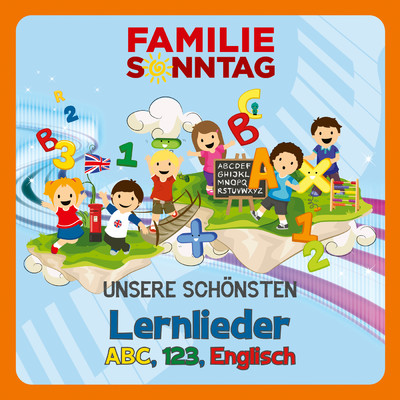 アルバム/Unsere schonsten Lernlieder - ABC, 123, Englisch/Familie Sonntag