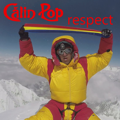 Respect (featuring Toni Dijmarescu, Flavius Suciu)/Calin Pop