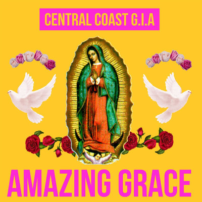 Amazing Grace/Central Coast G.I.A