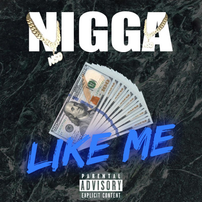 シングル/Nigga Like Me/BlueHunnidss