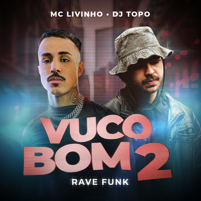 Mc Livinho & DJ TOPO