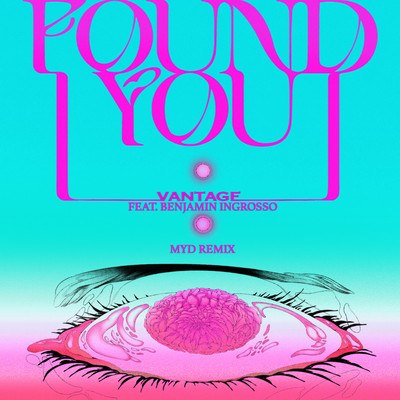 シングル/I Found You (feat. Benjamin Ingrosso) [Myd Remix]/Vantage