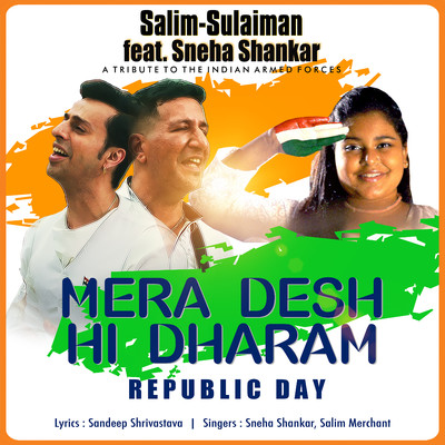 Mera Desh Hi Dharam - Republic Day/Sneha Shankar & Salim-Sulaiman
