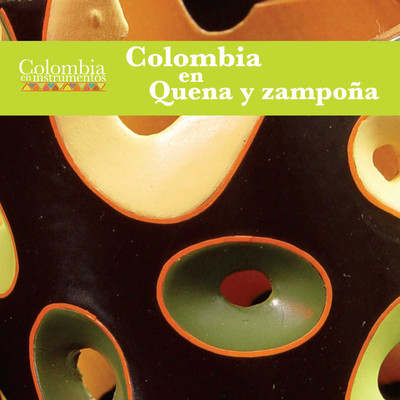 Colombia en Quena y Zampona (Colombia en Instrumentos 08)/Marcelo Valero Farfan