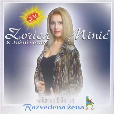 Sad bih ti bila dobra ja/Zorica Minic & Juzni Vetar