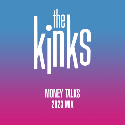 アルバム/Money Talks (2023 Mix)/The Kinks