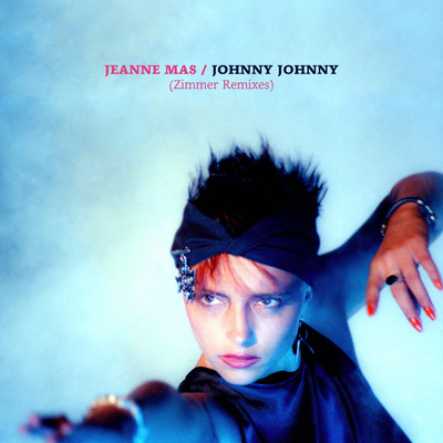 アルバム/Johnny Johnny (Zimmer Remixes)/Jeanne Mas