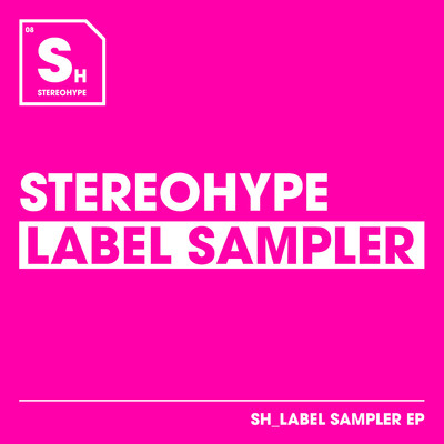 Stereohype Label Sampler/Various Artists