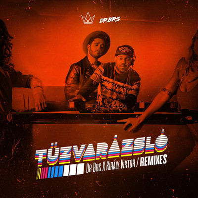 Tuzvarazslo (Remixes)/DR BRS & Kiraly Viktor