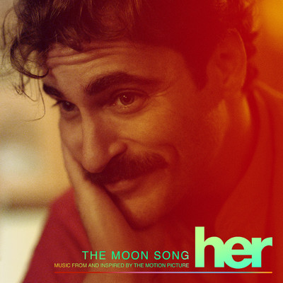 The Moon Song (Music From And Inspired By The Motion Picture Her)/Various Artists