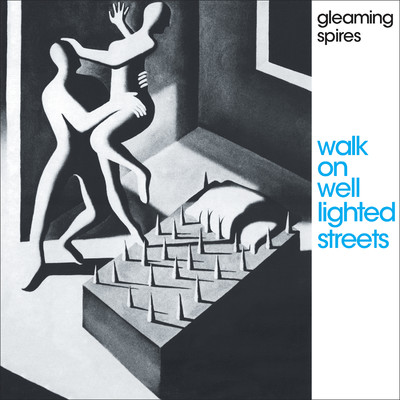 Walk on Well Lighted Streets/Gleaming Spires