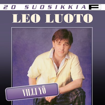 20 Suosikkia ／ Villi yo/Leo Luoto