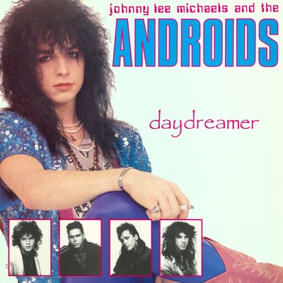 Daydreamer/Johnny Lee Michaels／The Androis